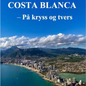 E-BOK: Costa Blanca – på kryss og tvers